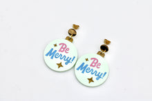 Load image into Gallery viewer, Be Merry Christmas Ornament Earrings