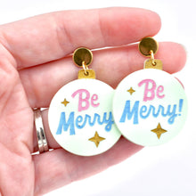 Load image into Gallery viewer, Be Merry Christmas Ornament Earrings