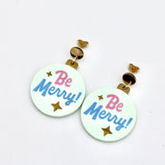 Be Merry Christmas Ornament Earrings